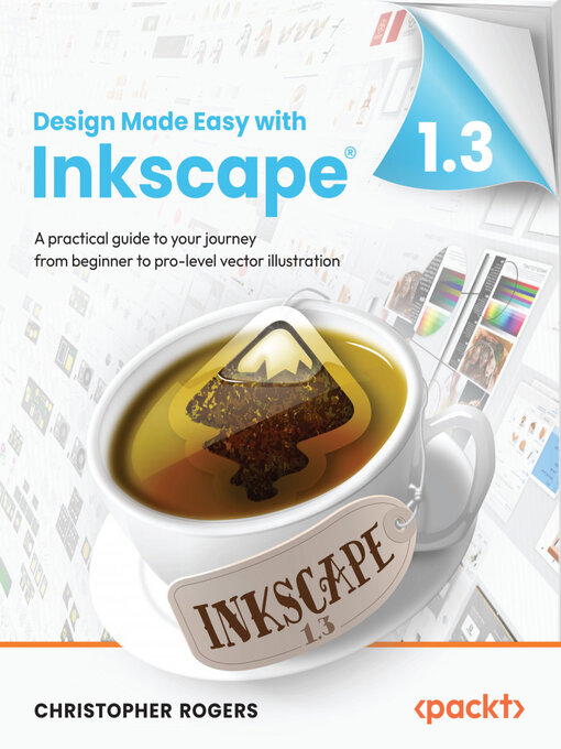 Title details for Design Made Easy with Inkscape by Christopher Rogers - Available